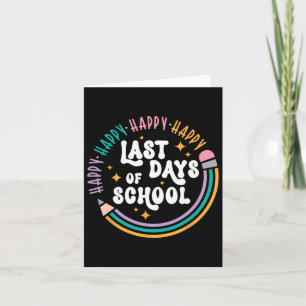 Happy Last Day Of School Teachers Kids Last Day Of Card