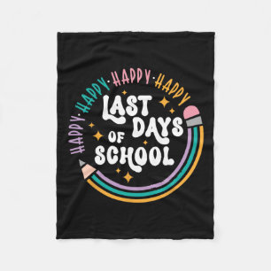Happy Last Day Of School Teachers Kids Last Day Of Fleece Blanket