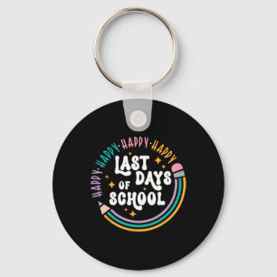 Happy Last Day Of School Teachers Kids Last Day Of Key Ring