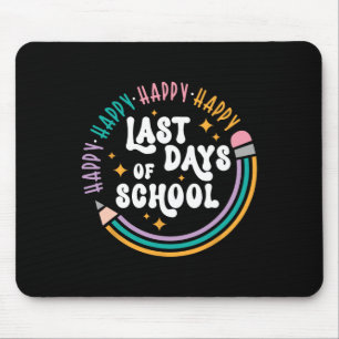 Happy Last Day Of School Teachers Kids Last Day Of Mouse Mat