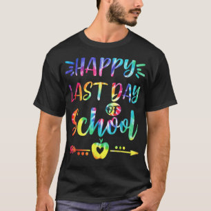Happy Last Day of School Tie Dye Students and Teac T-Shirt