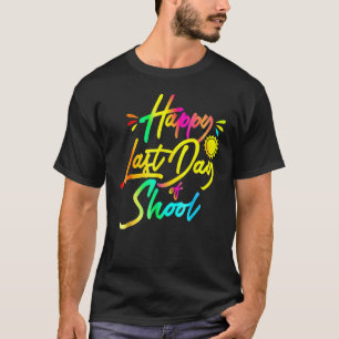 Happy Last Day Of School Tie Dye Students And Teac T-Shirt