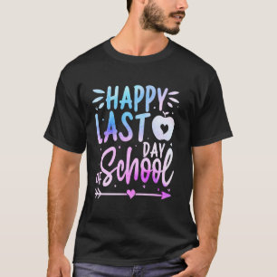 Happy Last Day of School Tie Dye Teacher Student K T-Shirt