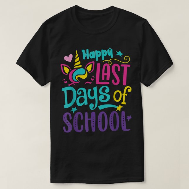 Happy Last Day Of School Unicorn Teacher Student G T-Shirt (Design Front)