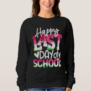 Happy Last Day Of School Watermelon Teacher Sweatshirt