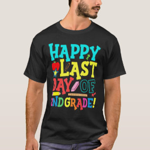 Happy Last Day Of Second 2nd Grade Teacher Student T-Shirt