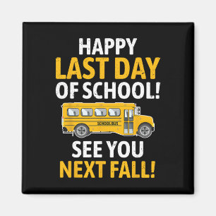 Happy Last Of Day School Last Of Day School Bus Dr Magnet