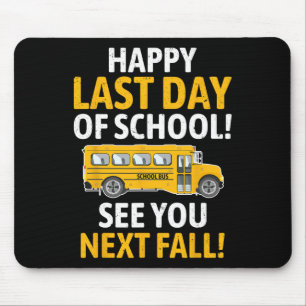 Happy Last Of Day School Last Of Day School Bus Dr Mouse Mat