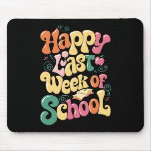 Happy Last Week Of School Teachers Students Groovy Mouse Mat