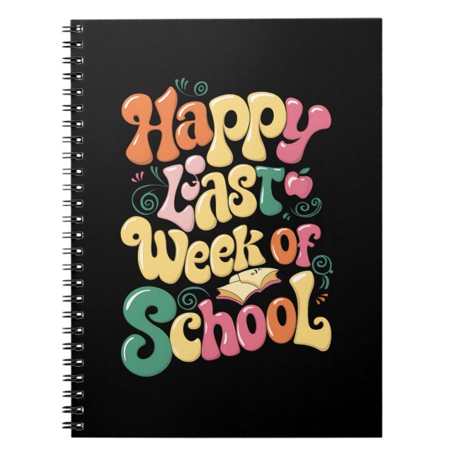 Happy Last Week Of School Teachers Students Groovy Notebook (Front)