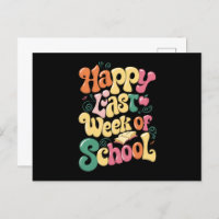 Happy Last Week Of School Teachers Students Groovy