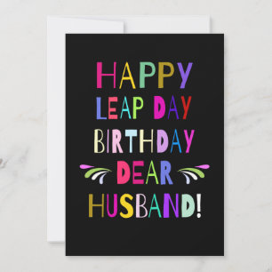 Happy Leap Day Birthday To Husband   YOU Customise