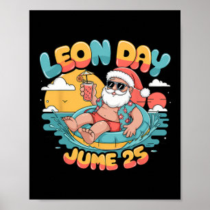 Happy Leon Day Santa Summer 6 More Months To Chris Poster