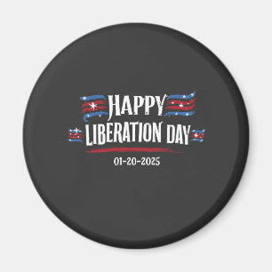 Happy Liberation Day 2025 Trump America Magnet