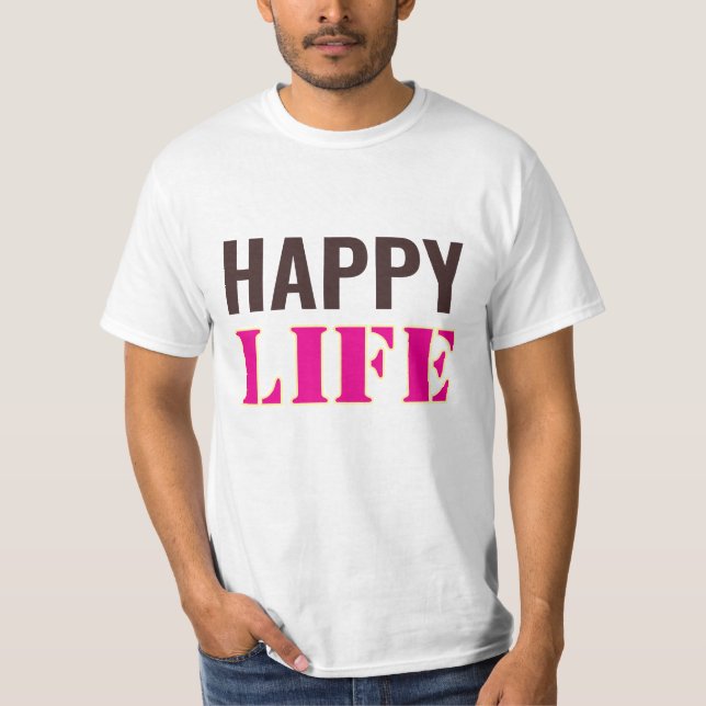Happy life t-shirt  (Front)