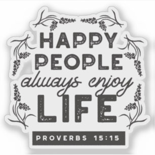 Happy Life with Faith – Proverbs 15:15 Art