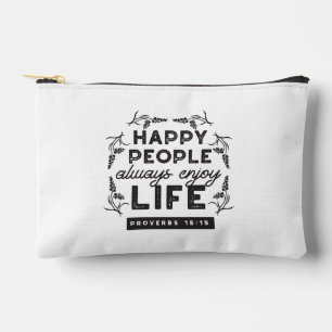 Happy Life with Faith – Proverbs 15:15 Art Accessory Pouch