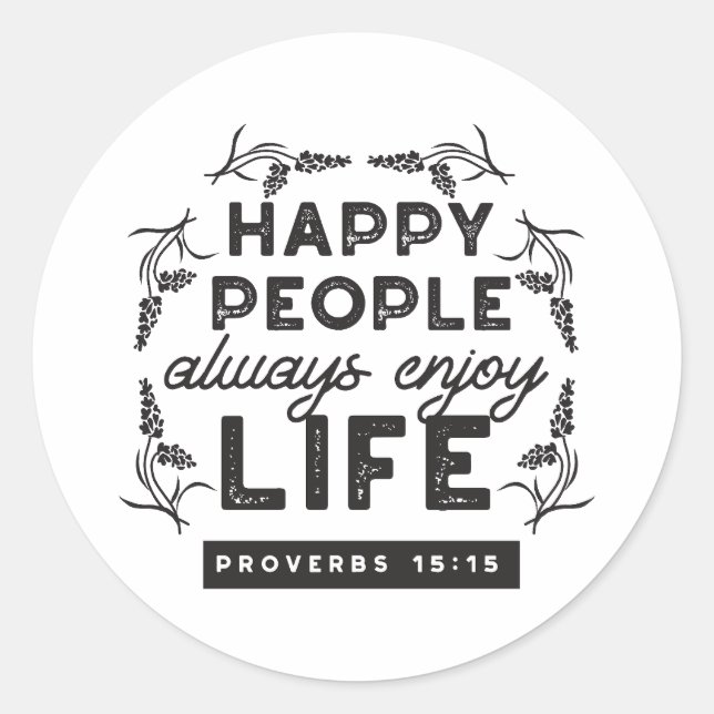Happy Life with Faith – Proverbs 15:15 Art Classic Round Sticker (Front)