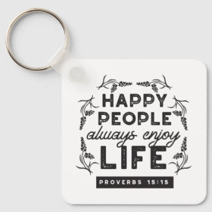 Happy Life with Faith – Proverbs 15:15 Art Key Ring