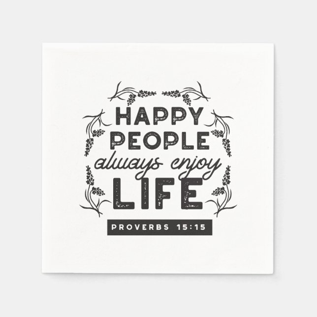 Happy Life with Faith – Proverbs 15:15 Art Napkin (Front)