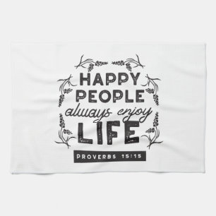 Happy Life with Faith – Proverbs 15:15 Art Tea Towel