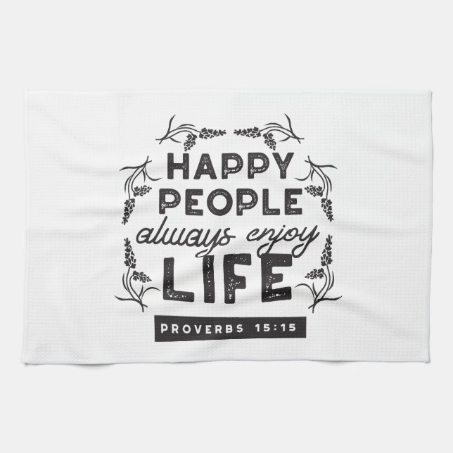 Happy Life with Faith – Proverbs 15:15 Art Tea Towel (Horizontal)