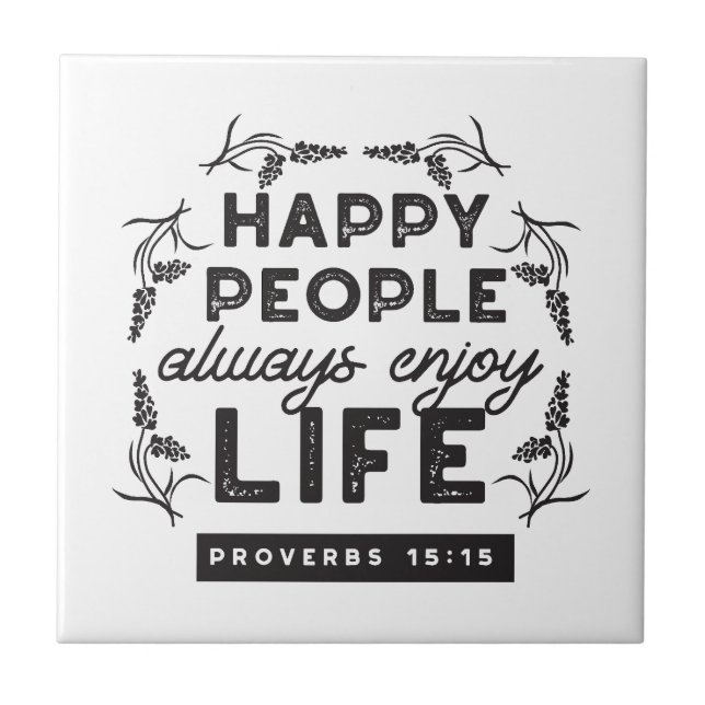 Happy Life with Faith – Proverbs 15:15 Art Tile (Front)