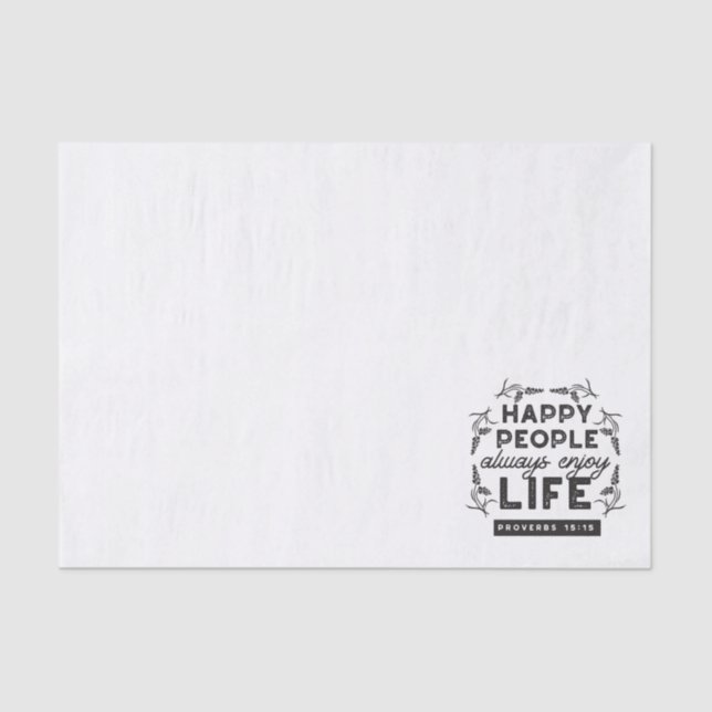 Happy Life with Faith – Proverbs 15:15 Art Tissue Paper (Front)