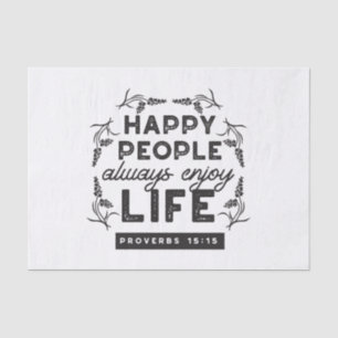 Happy Life with Faith – Proverbs 15:15 Art Tissue Paper