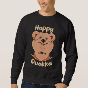 Happy Like A Quokka  Cut Daizy Quokka Stuffed Anim Sweatshirt