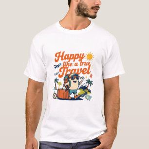 Happy Like a True Traveller Adventure T-Shirt