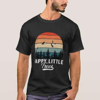 Happy Little Tree Bob Style Forests Eh Day T-Shirt