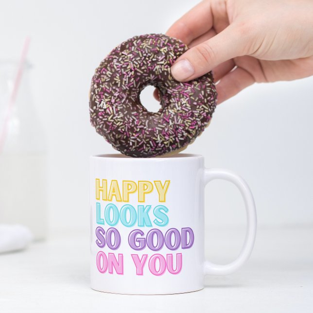 Happy Looks So Good On You Mug (Creator Uploaded)