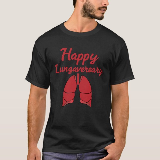 Happy Lungaversary Organ Donation T-Shirt (Front)