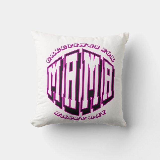 Happy Mama Day Throw Pillow - Heartfelt Greetings  (Front)