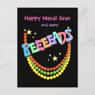 Happy Mardi Gras and many Beeeads Postcard