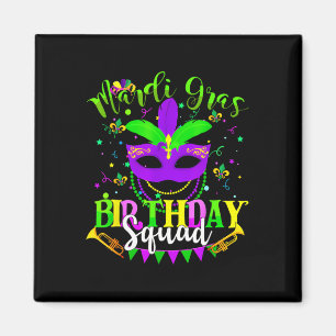 Happy Mardi Gras Birthday Mardi Gras Squad Trip Wo Magnet