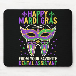 Happy Mardi Gras From Your Favorite Dental Istant  Mouse Mat