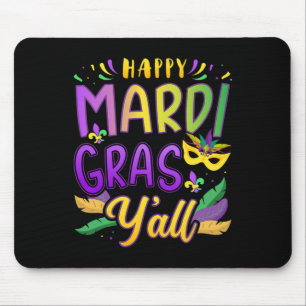 Happy Mardi Gras Y'all With Mask For New Orleans C Mouse Mat