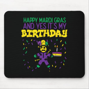 Happy Mardi Gras Yes My Birthday Bday Party Men Wo Mouse Mat