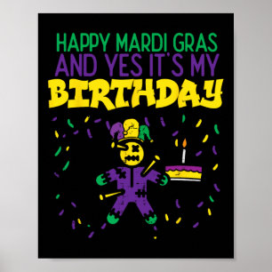 Happy Mardi Gras Yes My Birthday Bday Party Men Wo Poster