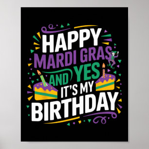 Happy Mardi Gras Yes My Birthday Bday Party  Poster