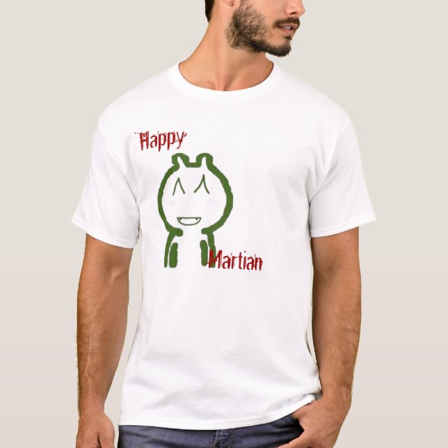 happy martian T-Shirt (Front)