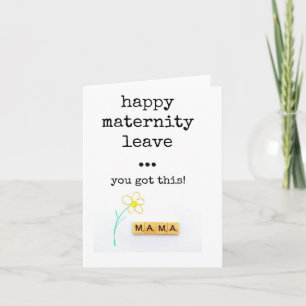 Happy Mat Leave, You Got This Mama Card