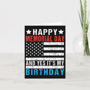 Happy Memorial Day And Yes Its My Birthday Kids Card