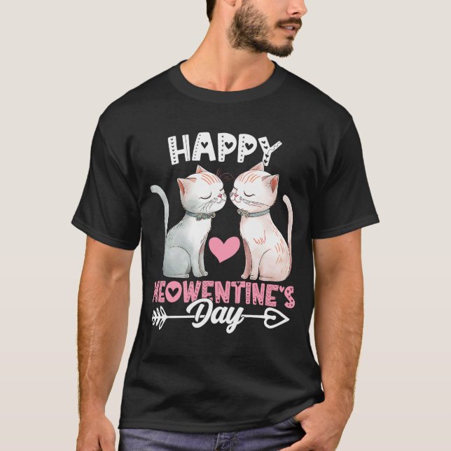 Happy Meowentine's Day  Cute Cat Valentines Day  3 T-Shirt (Front)