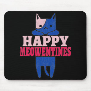 Happy Meowentines   Funny valentine's day gift Mouse Mat