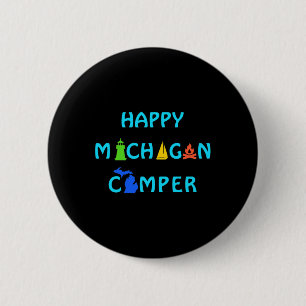 Happy Michigan Camper For Summer Vacation Outdoors 6 Cm Round Badge