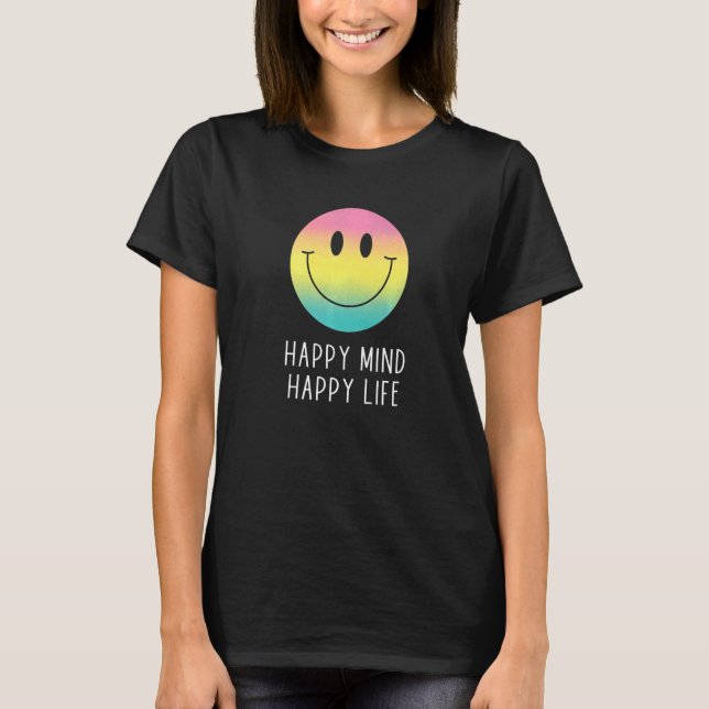 Happy Mind Happy Life Rainbow Smile Face Motivatio T-Shirt (Front)
