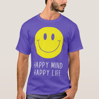 Happy Mind Happy Life Yellow Smile Face Motivation T-Shirt